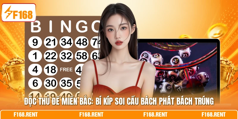 Độc Thủ Đề Miền Bắc: Bí Kíp Soi Cầu Bách Phát Bách Trúng