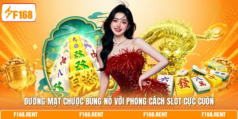 Đường Mạt Chược bùng nổ với phong cách slot cực cuốn