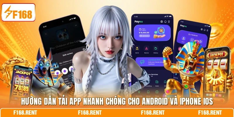 Hướng dẫn tải app nhanh chóng cho Android và iPhone iOS