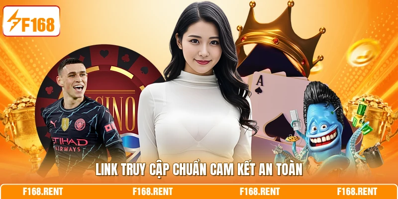 Link truy cập chuẩn cam kết an toàn