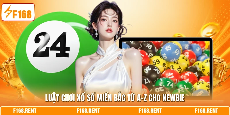 Luật chơi xổ số miền Bắc từ A-Z cho newbie