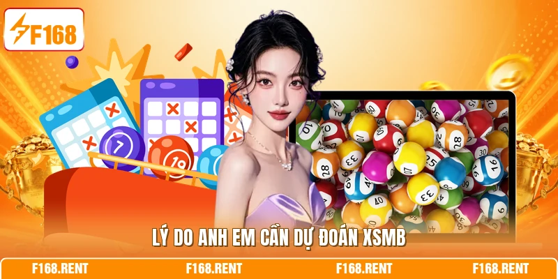 Lý do anh em cần dự đoán XSMB