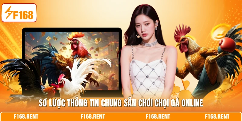 Sơ lược thông tin chung sân chơi chọi gà online